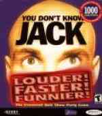 You Dont Know Jack Louder! Faster! Funnier!